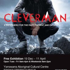 Cleverman Exhibition at Yarrawarra Aboriginal Cultural Centre