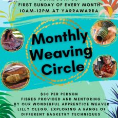 Monthly Weaving Circle at Yarrawarra first Sunday of every month from 10-12 To book click the link on our website or call (02) 91884370