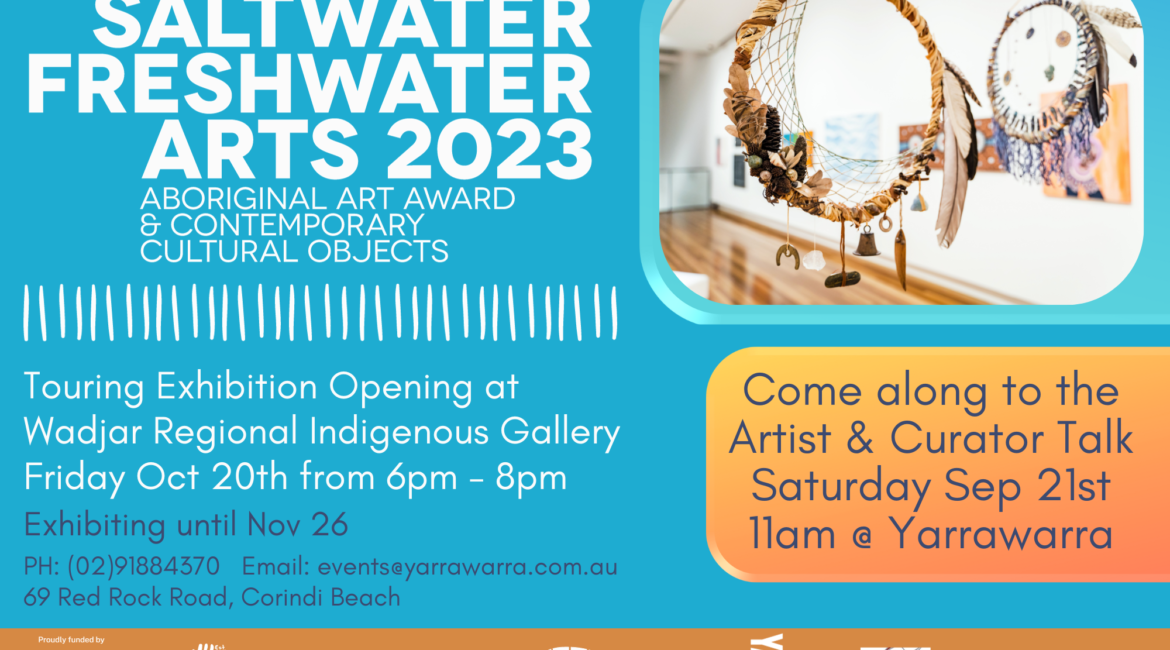 Freshwater Exhibition Opening at Wadjar Regional Indigenous Gallery at Yarrawarra Aboriginal Cultural Centre October 20 from 6-8pm