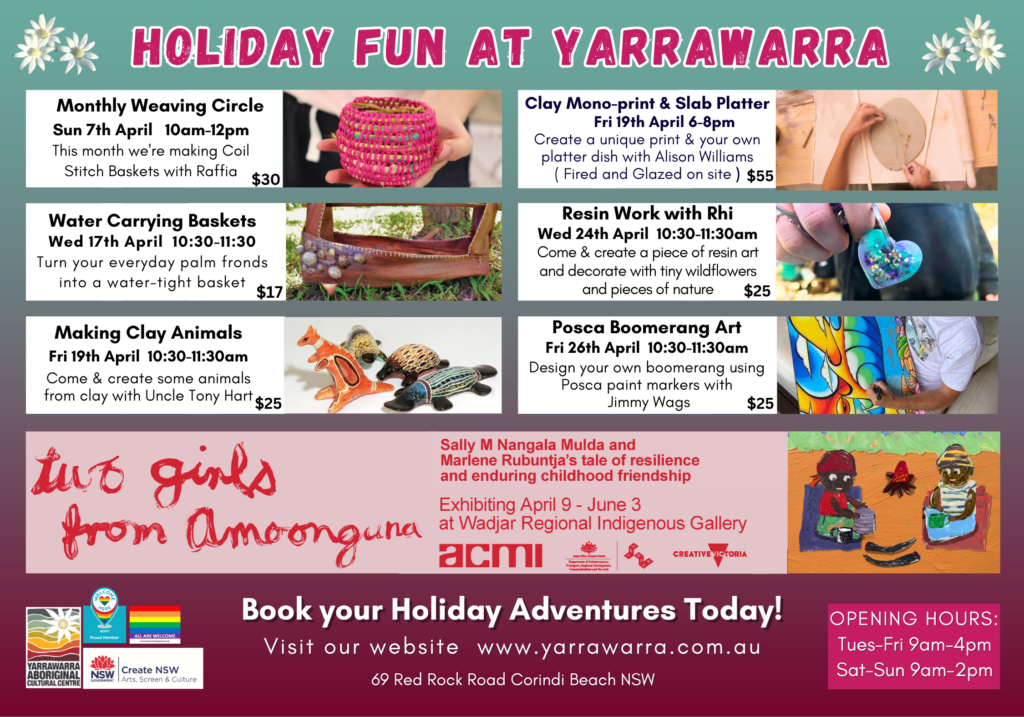 Holiday Activities and Workshops at Yarrawarra Aboriginal Cultural Centre this April