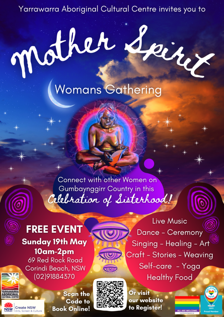 Mother Spirit Womans Gathering 2024 at Yarrawarra 19th of May from 10am - 2pm 69 Red rock Road Corindi Beach NSW